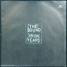 SOUND, THE Iron Years / I Give You Pain (Live) (Polydor 887 232-7) Holland 1987 PS 45